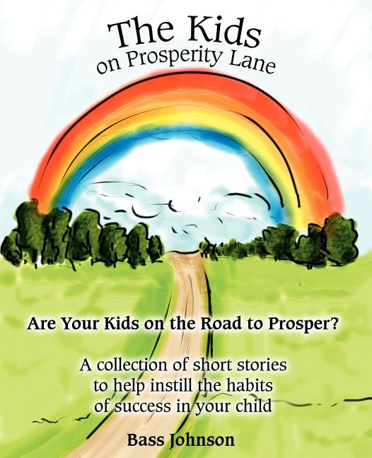 Kids on Prosperity Lane: Are Your Kids on the Road to Prosper?