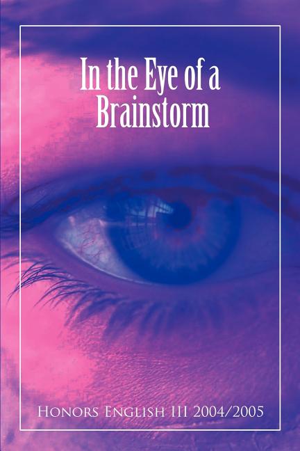 In the Eye of a Brainstorm