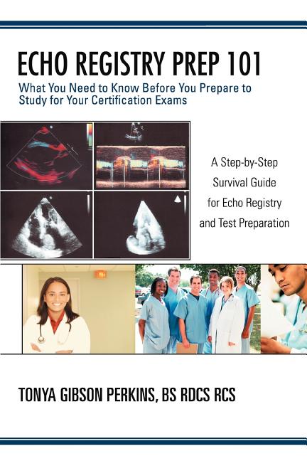 Echo Registry Prep 101: What You Need to Know Before You Prepare to Study for Your Certification Exa