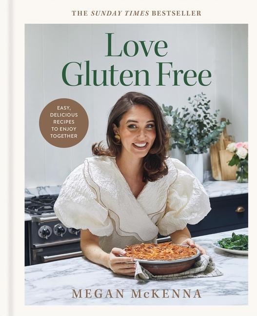 Love Gluten-Free: Easy, Delicious Recipes to Enjoy Together
