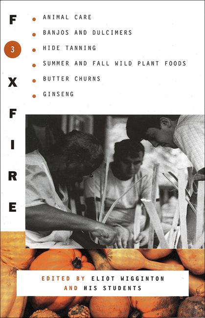 Foxfire 3 (Bound for Schools & Libraries)