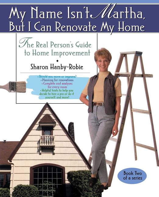 My Name Isn't Martha But I Can Renovate My Home (Original)