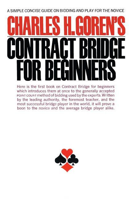 Contract Bridge for Beginners: A Simple Concise Guide for the Novice (Including Point Count Bidding)