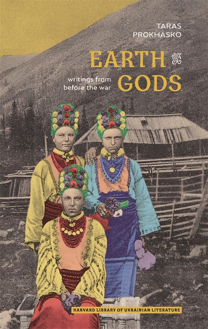 Earth Gods: Writings from Before the War