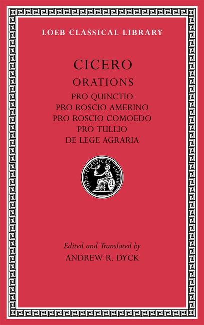 Pro Quinctio. Pro Roscio Amerino. Pro Roscio Comoedo. Pro Tullio. de Lege Agraria