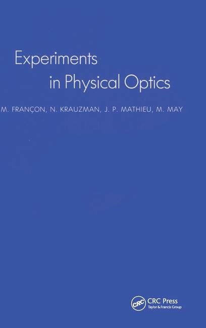 Experiments In Physical Optics