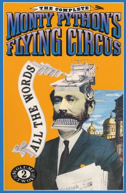 Complete Monty Python's Flying Circus: All the Words, Volume 2