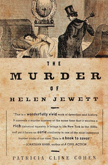 Murder of Helen Jewett: The Life and Death of a Prostitute in Ninetenth-Century New York