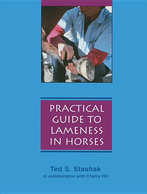Practical Guide to Lameness in Horses (Edition, Updated)