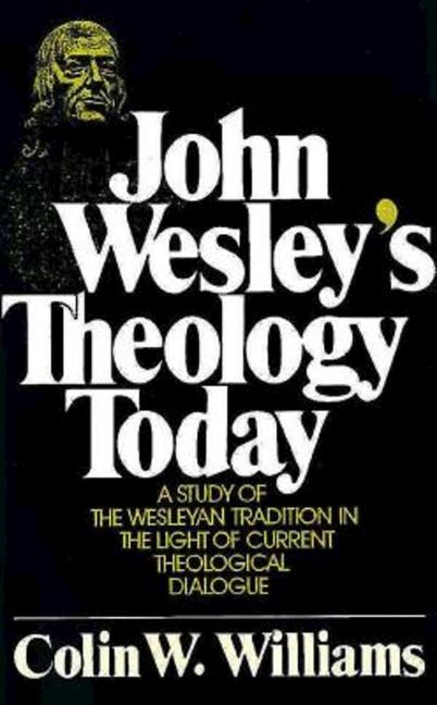 John Wesley's Theology Today