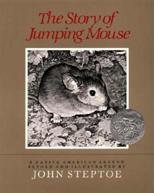Story of Jumping Mouse: A Caldecott Honor Award Winner