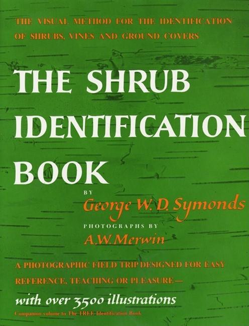 Shrub Identification Book: The Visual Method for the Practical Identification of Shrubs, Including W
