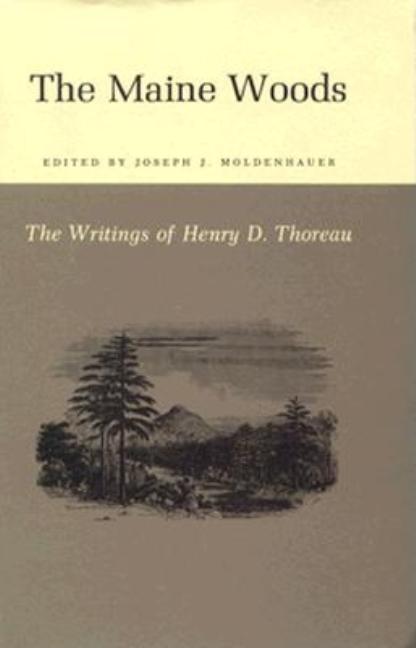 Writings of Henry David Thoreau: The Maine Woods