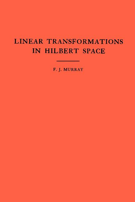 Introduction to Linear Transformations in Hilbert Space