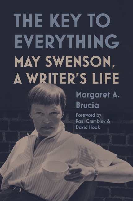 Key to Everything: May Swenson, a Writer's Life