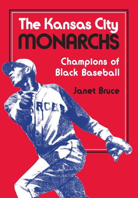 Kansas City Monarchs: Champions of Black Baseball (Revised)