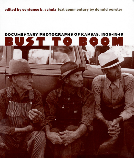Bust to Boom: Documentary Photographs of Kansas, 1936-1949