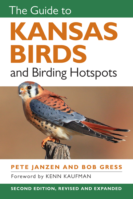 Guide to Kansas Birds and Birding Hotspots (Revised and Expanded)