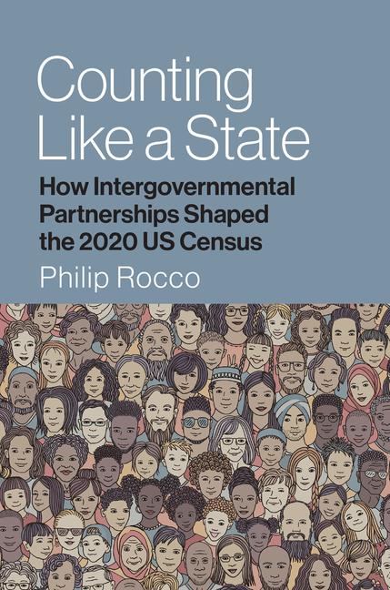 Counting Like a State: How Intergovernmental Partnerships Shaped the 2020 Us Census