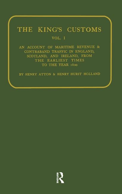 Kings Customs: An Account of Maritime Revenue and Conraband Traffic