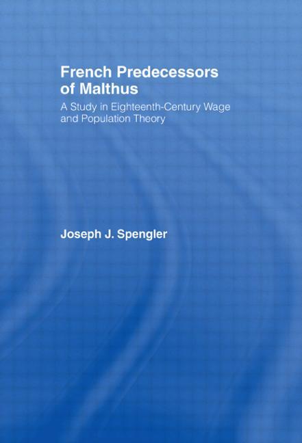 French Predecessors of Malthus: A Study in Eighteenth-Century Wage and Population Theory