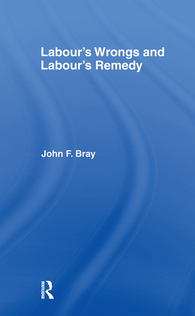 Labour's Wrongs and Labour's Remedy