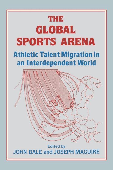 Global Sports Arena: Athletic Talent Migration in an Interpendent World