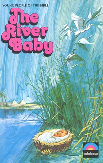 River Baby: The Story of Moses