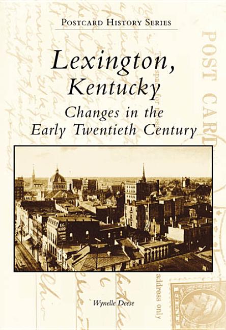 Lexington, Kentucky: Changes in the Early Twentieth Century