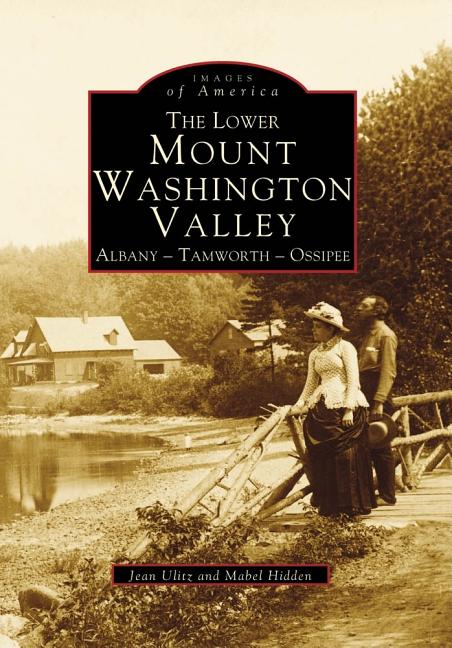Lower Mount Washington Valley: Albany - Tamworth - Ossipee