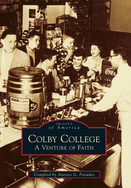 Colby College: A Venture of Faith