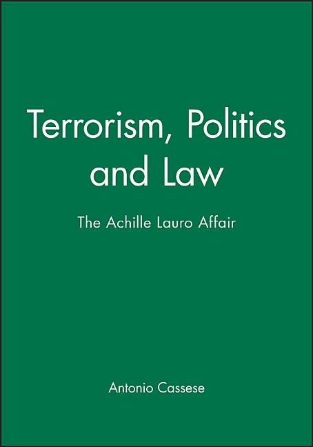 Terrorism, Politics and Law: The Achille Lauro Affair