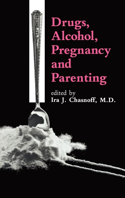 Drugs, Alcohol, Pregnancy and Parenting (1988)