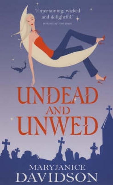 Undead And Unwed (Revised)