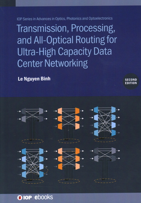 Transmission, Processing, and All-Optical Routing for Ultra-High Capacity Data Center Networking (Se