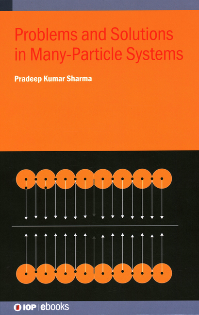 Problems and Solutions in Many-Particle Systems