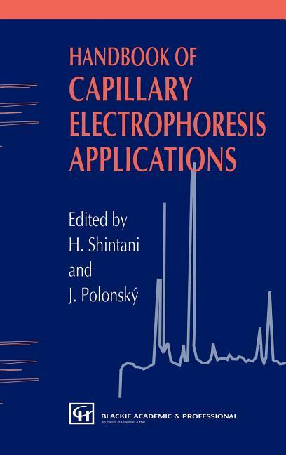 Handbook of Capillary Electrophoresis Applications (1997)