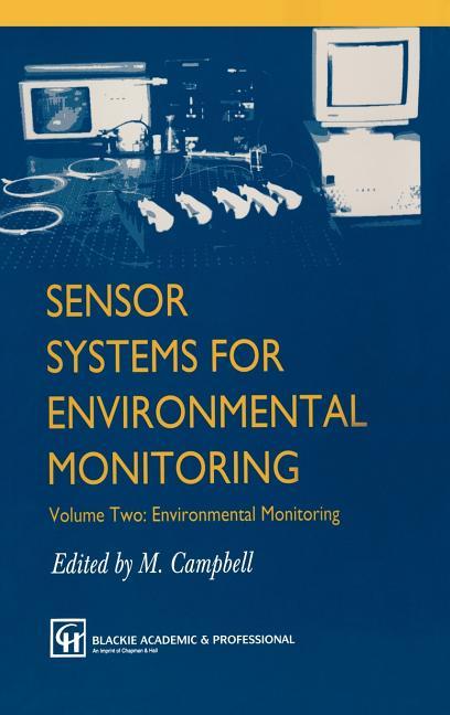 Sensor Systems for Environmental Monitoring: Volume Two: Environmental Monitoring (1997)