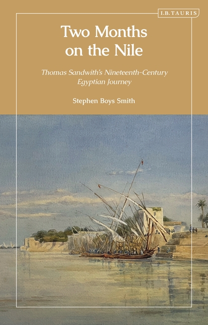 Two Months on the Nile: Thomas Sandwith's Nineteenth-Century Egyptian Journey