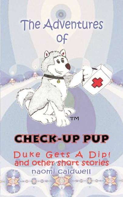 Adventures of Check-Up Pup: Duke Gets a Dip!