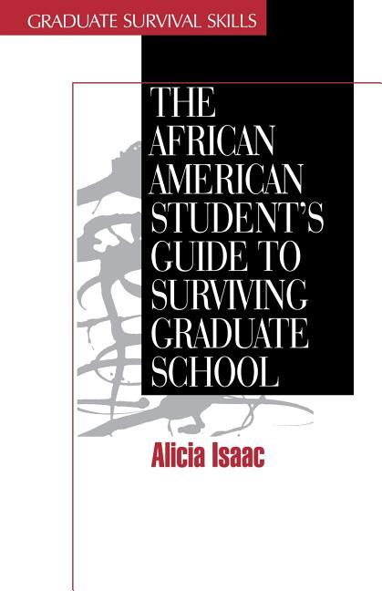 African American Student's Guide to Surviving Graduate School