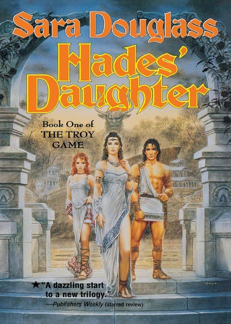 Hades' Daughter: Book One of the Troy Game