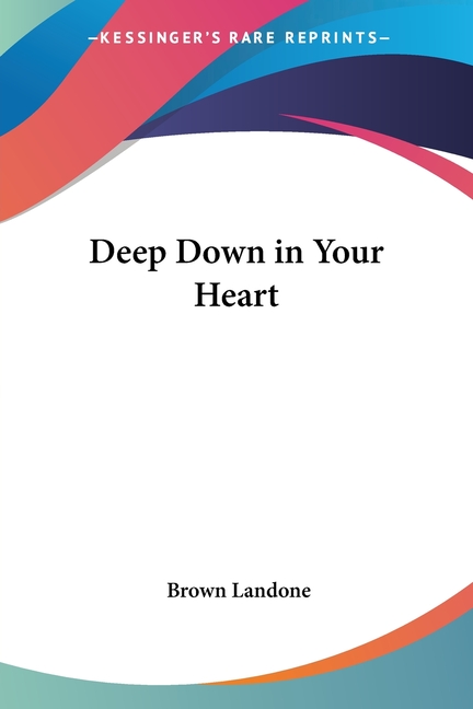 Deep Down in Your Heart