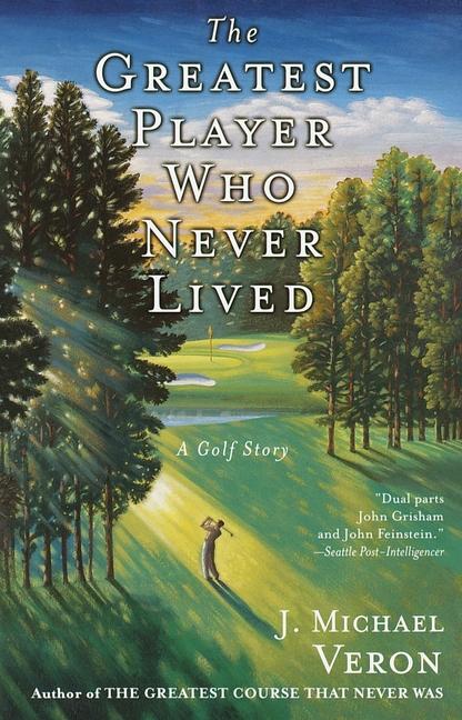 Greatest Player Who Never Lived: A Golf Story