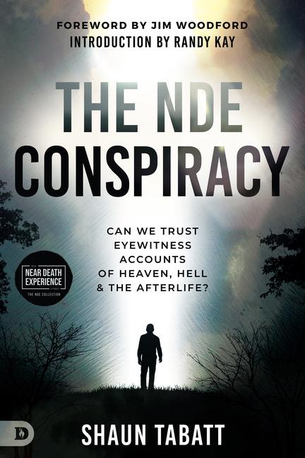 NDE Conspiracy: Can We Trust Eyewitness Accounts of Heaven, Hell, and the Afterlife?