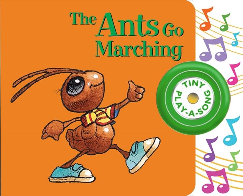 Ants Go Marching Tiny Play-A-Song Sound Book [With Battery]