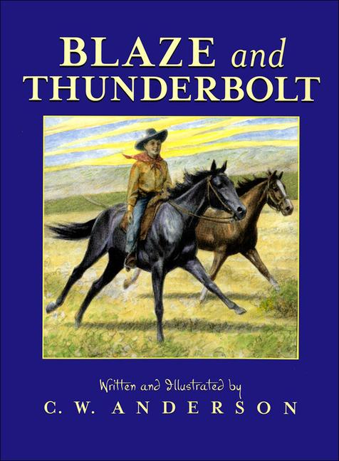 Blaze and Thunderbolt (Bound for Schools & Libraries)