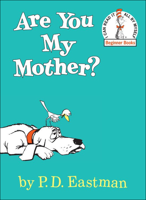 Are You My Mother? (Bound for Schools & Libraries)