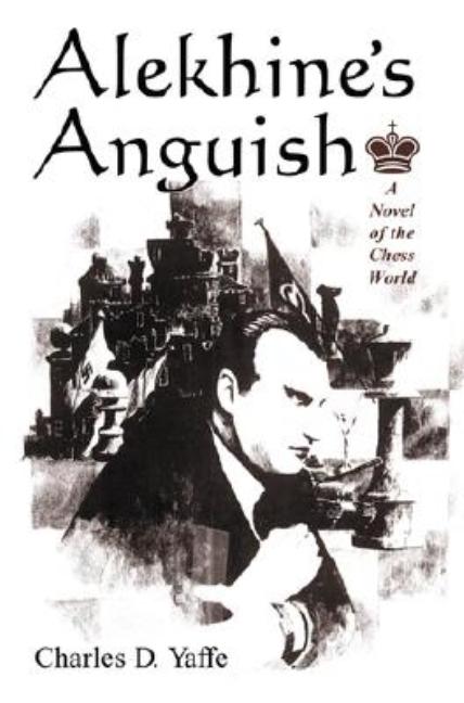 Alekhine's Anguish: A Novel of the Chess World