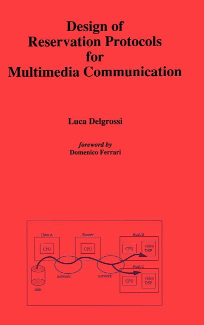 Design of Reservation Protocols for Multimedia Communication (1996)